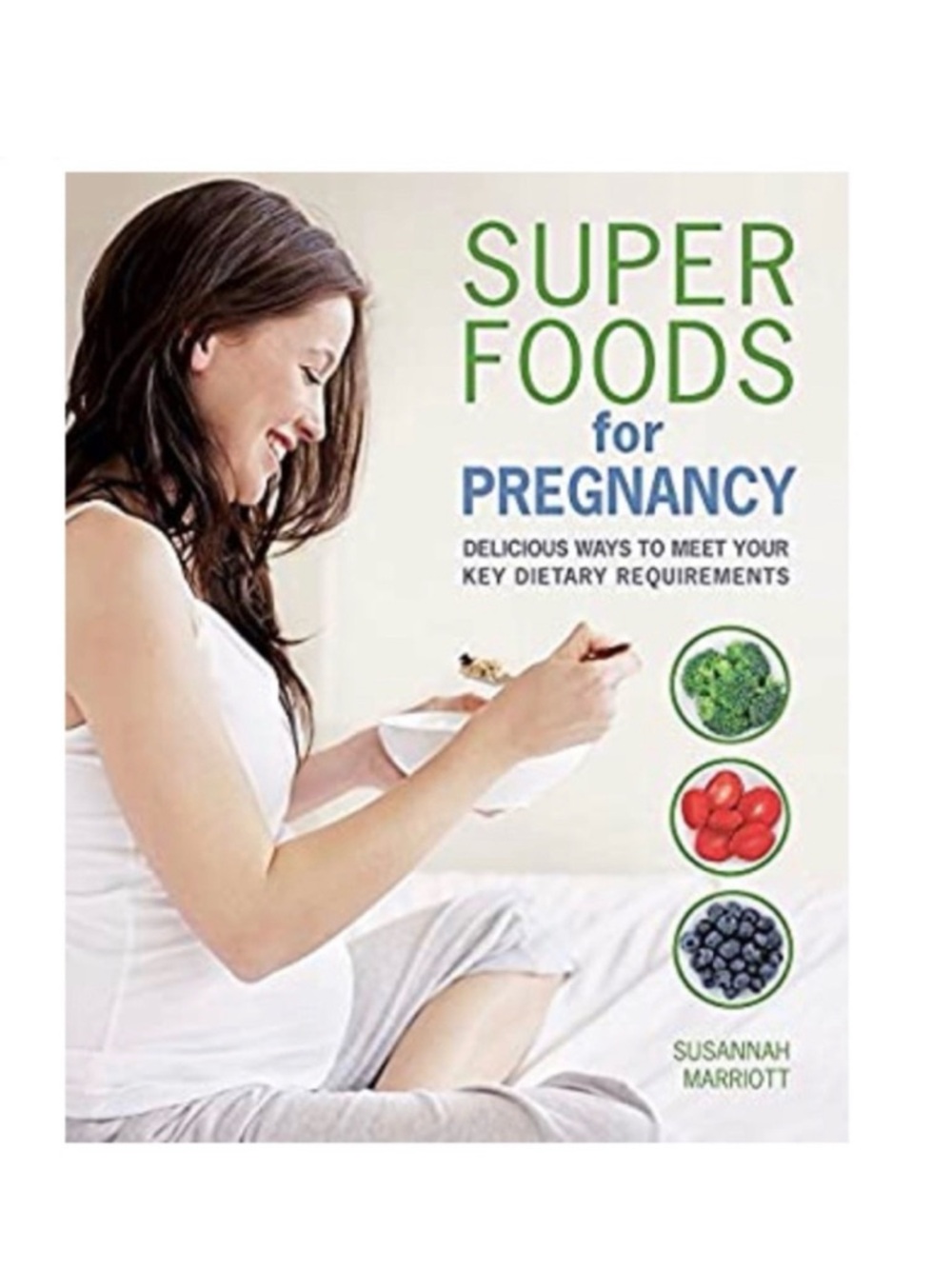 🆕 Super Foods for Pregnancy- Susannah Marriott
